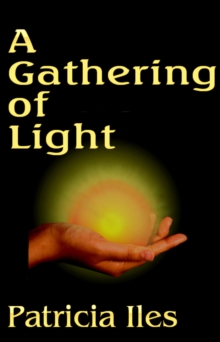 Gathering of Light : Light Gatherers, #1