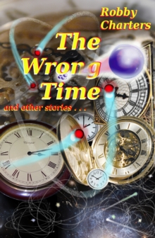 Wrong Time: And Other Stories