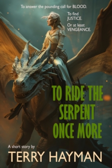 To Ride the Serpent Once More