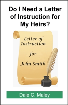 Do I Need a Letter of Instruction for My Heirs?