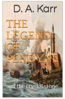 Legend of Pendyne and the Crystal Stone