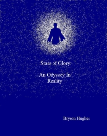 Stars of Glory: An Odyssey in Reality