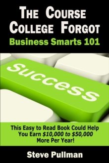 Course College Forgot:: Business Smarts 101