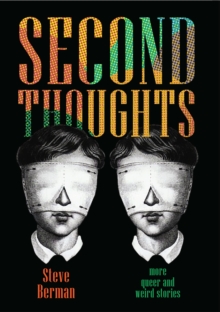 Second Thoughts: More Queer and Weird Stories