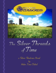 Silver Threads of Time: A SilverShadows Book