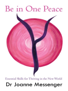 Be in One Peace : Essential Skills for Thriving in the New World