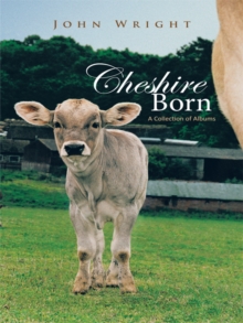 Cheshire Born : A Collection of Albums