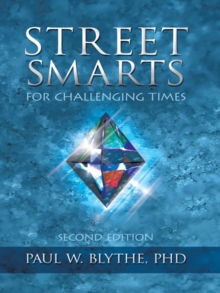 Street Smarts for Challenging Times : Second Edition