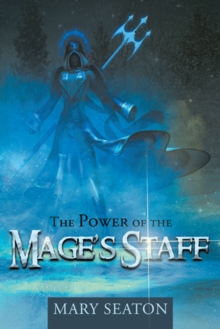 The Power of the Mage'S Staff