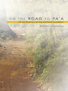 On the Road to Pa'A : On the Road to a Strong and Solid Foundation