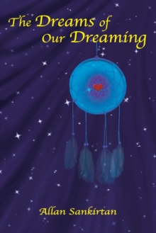 The Dreams of Our Dreaming