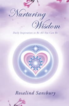 Nurturing Wisdom : Daily Inspiration to Be All You Can Be