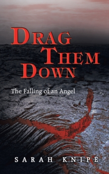 Drag Them Down : The Falling of an Angel