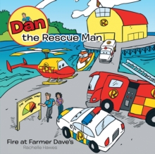 Dan the Rescue Man : Fire at Farmer Dave's