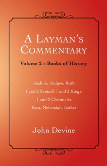 A Layman'S Commentary Volume 2 : Volume 2-Books of History