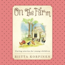 On the Farm : Caring Stories for Young Children