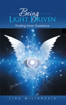 Being Light Driven : Finding Inner Guidance