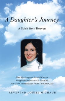 A Daughter's Journey : A Spirit from Heaven