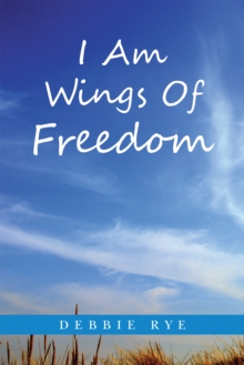 I Am Wings of Freedom