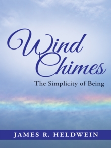 Wind Chimes : The Simplicity of Being