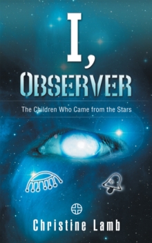 I, Observer : The Children Who Came from the Stars