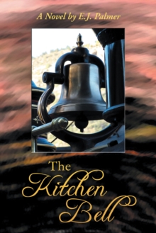 The Kitchen Bell : A Novel