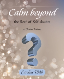 Calm Beyond the Reef   of Self-Doubts : A Christian Testimony