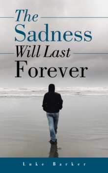 The Sadness Will Last Forever