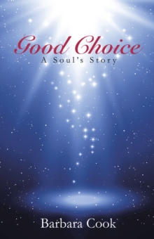 Good Choice : A Soul'S Story