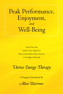 Peak Performance, Enjoyment, and Well-Being : Vortex Energy Therapy