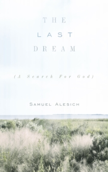 The Last Dream : (A Search for God)