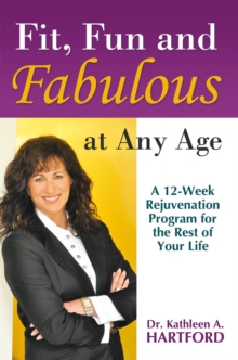 Fit, Fun and Fabulous : At Any Age