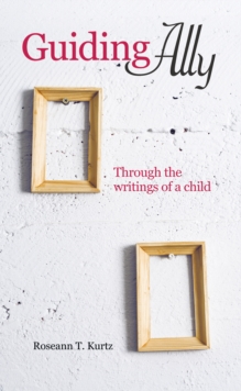 Guiding Ally : Through the Writings of a Child