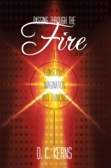 Passing Through the Fire : Conscious Imagination and Thinking