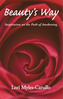 Beauty'S Way : Inspiration on the Path of Awakening