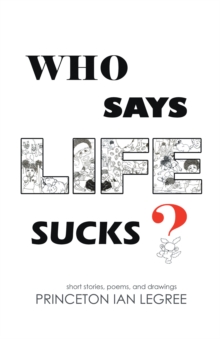 Who Says Life Sucks?