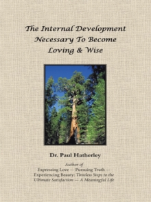 The Internal Development Necessary to Become Loving & Wise