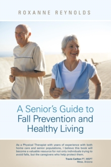 A Seniors Guide to Fall Prevention and Healthy Living