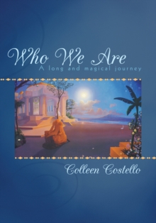 Who We Are : A Long and Magical Journey