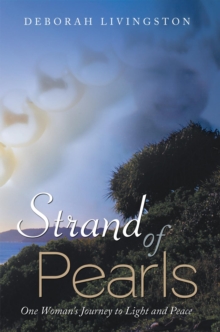 Strand of Pearls : One Woman's Journey to Light and Peace