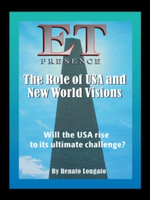 Et Presence  the Role of the Usa and New World Visions : Will the Usa Rise to Its Ultimate Challenge