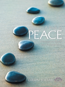 A Book of Peace : Messages to Inspire and Nurture Peace