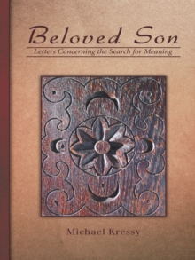 Beloved Son : Letters Concerning the Search for Meaning