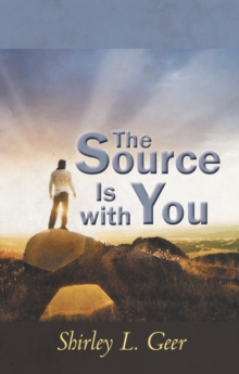 The Source Is with You : How to Develop Yourself Spiritually