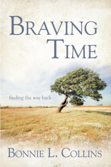 Braving Time : Finding the Way Back