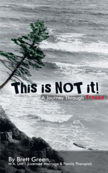 This Is Not It! : A Journey Through Trauma