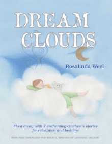 Dream Clouds : Float Away with Seven Enchanting Children'S Stories for Relaxation and Bedtime