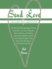 Send Love : ....The Unseen Realm Needs Love Too!