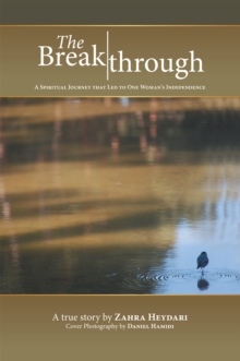 The Breakthrough : A Spiritual Journey That Led to One Woman's Independence