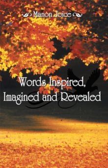 Words Inspired, Imagined and Revealed